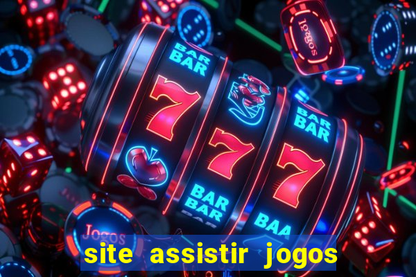 site assistir jogos de futebol